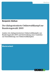 Titel: Der dialogorientierte Onlinewahlkampf zur Bundestagswahl 2009