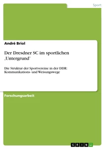 Titel: Der Dresdner SC im sportlichen ‚Untergrund’