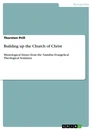 Titel: Building up the Church of Christ