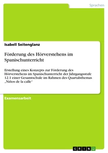 Titel: Förderung des Hörverstehens im Spanischunterricht