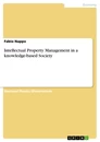 Titel: Intellectual Property Management in a knowledge-based Society