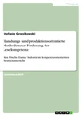 Titel: Handlungs- und produktionsorientierte Methoden zur Förderung der Lesekompetenz