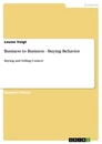 Titel: Business to Business - Buying Behavior