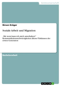 Titel: Soziale Arbeit und Migration 