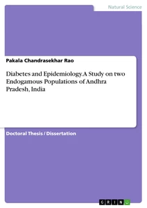 Titel: Diabetes and Epidemiology. A Study on two Endogamous Populations of Andhra Pradesh, India