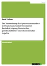 Titel: Die Neuordnung des Sportwettenmarktes in Deutschland unter besonderer Berücksichtigung historischer, gesellschaftlicher und ökonomischer Aspekte