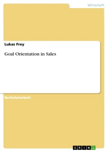 Titel: Goal Orientation in Sales