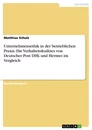 Titel: Unternehmensethik in der betrieblichen Praxis. Die Verhaltenskodizes von Deutscher Post DHL und Hermes im Vergleich