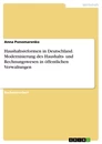 Titel: Haushaltsreformen in Deutschland. Modernisierung des Haushalts- und Rechnungswesen in öffentlichen Verwaltungen