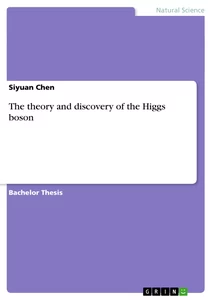 Titel: The theory and discovery of the Higgs boson