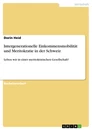 Titel: Intergenerationelle Einkommensmobilität und Meritokratie in der Schweiz