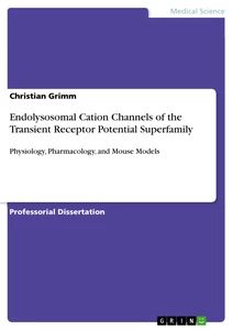 Titel: Endolysosomal Cation Channels of the Transient Receptor Potential Superfamily