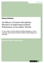 Titel: An Efficacy of Learner Disciplinary Measures on Improving Academic Performance in Secondary Schools