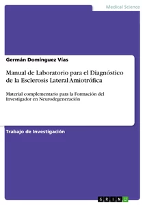 Titel: Manual de Laboratorio para el Diagnóstico de la Esclerosis Lateral Amiotrófica