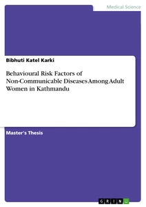 Titel: Behavioural Risk Factors of Non-Communicable Diseases Among Adult Women in Kathmandu