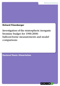 Titel: Investigation of the stratospheric inorganic bromine budget for 1996-2000: balloon-borne measurements and model comparisons