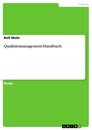 Titel: Qualitätsmanagement-Handbuch