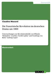 Titel: Die Französische Revolution im deutschen Drama um 1800