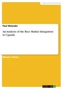 Titel: An Analysis of the Rice Market Integration in Uganda