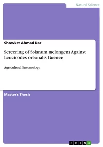 Titel: Screening of Solanum melongena Against Leucinodes orbonalis Guenee