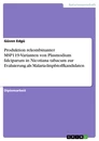 Titel: Produktion rekombinanter MSP119-Varianten von Plasmodium falciparum in Nicotiana tabacum zur Evaluierung als Malaria-Impfstoffkandidaten