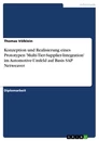 Titel: Konzeption und Realisierung eines Prototypen 'Multi-Tier-Supplier-Integration' im Automotive-Umfeld auf Basis SAP Netweaver