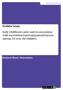 Titel: Early childhood caries and its association with socio-behavioural and parental factors among 2-6 year old children