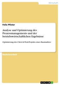 Titel: Analyse und Optimierung des Prozessmanagements und der betriebswirtschaftlichen Ergebnisse