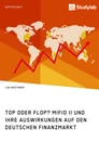 Titel: Top oder Flop? MiFID II und ihre Auswirkungen auf den deutschen Finanzmarkt