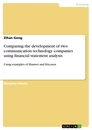 Titel: Comparing the development of two communication technology companies using financial statement analysis