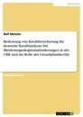 Titel: Bedeutung von Kreditbesicherung für deutsche Kreditinstitute bei Mindesteigenkapitalanforderungen in der CRR und die Rolle der Grundpfandrechte