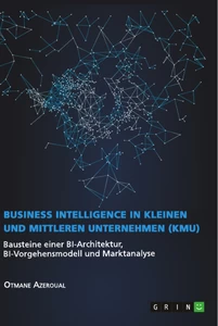 Titel: Business Intelligence in kleinen und mittleren Unternehmen (KMU)