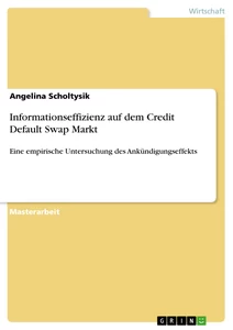 Titel: Informationseffizienz auf dem Credit Default Swap Markt