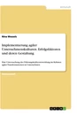 Titel: Implementierung agiler Unternehmenskulturen. Erfolgsfaktoren und deren Gestaltung