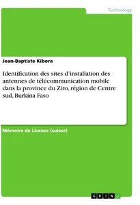 Titel: Identification des sites d’installation des antennes de télécommunication mobile dans la province du Ziro, région de Centre sud, Burkina Faso
