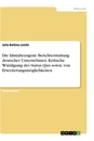 Titel: Die klimabezogene Berichterstattung deutscher Unternehmen. Kritische Würdigung des Status Quo sowie von Erweiterungsmöglichkeiten