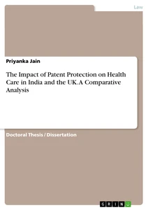 Titel: The Impact of Patent Protection on Health Care in India and the UK. A Comparative Analysis