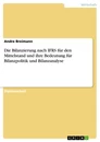 Titel: Die Bilanzierung nach IFRS für den Mittelstand und ihre Bedeutung für Bilanzpolitik und Bilanzanalyse
