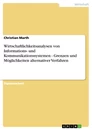 Titel: Wirtschaftlichkeitsanalysen von Informations- und Kommunikationssystemen - Grenzen und Möglichkeiten alternativer Verfahren