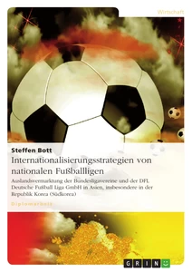 Titel: Internationalisierungsstrategien von nationalen Fußballligen