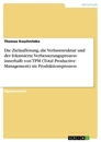 Titel: Die Zielauflösung, die Verluststruktur und der fokussierte Verbesserungsprozess innerhalb von TPM (Total Productive Management) im Produktionsprozess