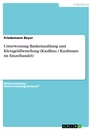 Titel: Unterweisung Bankeinzahlung und Kleingeldbestellung (Kauffrau / Kaufmann im Einzelhandel)