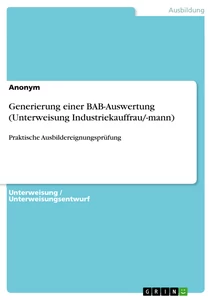 Titel: Generierung einer BAB-Auswertung (Unterweisung Industriekauffrau/-mann)