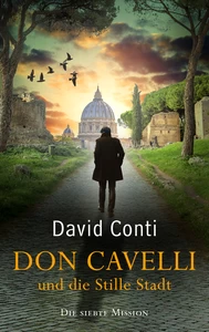 Titel: Don Cavelli und die Stille Stadt: Die siebte Mission für Don Cavelli (Nur bei uns!)