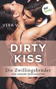 Titel: DIRTY KISS - Die Zwillingsbrüder