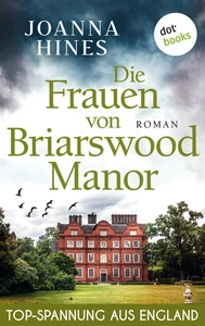 Titel: Die Frauen von Briarswood Manor