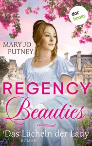 Titel: Regency Beauties - Das Lächeln der Lady
