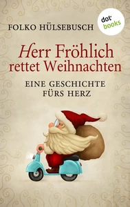 Titel: Herr Fröhlich rettet Weihnachten