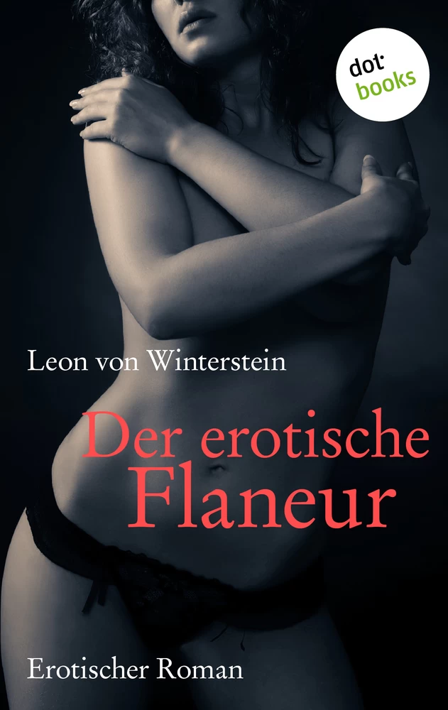 Titel: Der erotische Flaneur