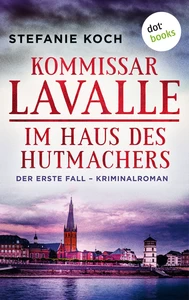 Titel: Kommissar Lavalle - Der erste Fall: Im Haus des Hutmachers